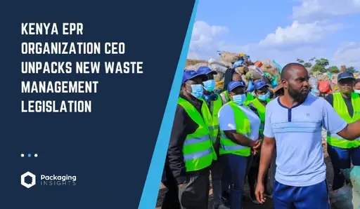 Kenya EPR Organization CEO unpacks new waste management legislation